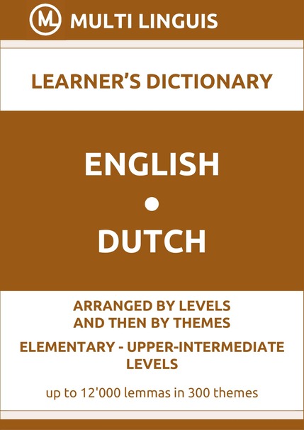 English-Dutch (Level-Theme-Arranged Learners Dictionary, Levels A1-B2) - Please scroll the page down!